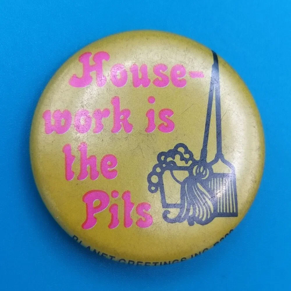 Vintage “Housework Is The Pits” Button Pin Planet Greetings 1980s Humor Badge